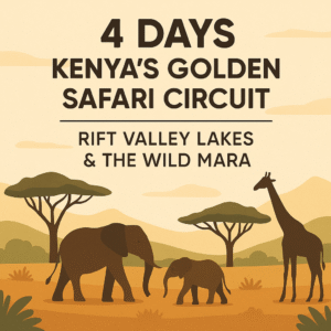 4 Days Kenya’s Golden Safari Circuit – Rift Valley Lakes & the Wild Mara